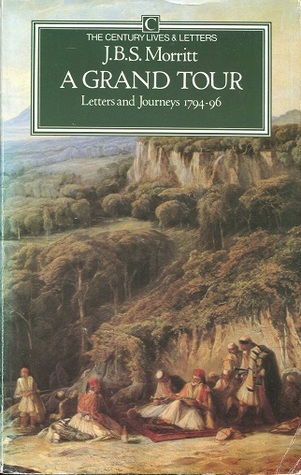 A Grand Tour: Letters and Journeys, 1794-96 (Paperback)