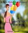 A Party To Die For (Julia Blake Murder Mystery, #3)