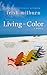 Living in Color by Trish Milburn