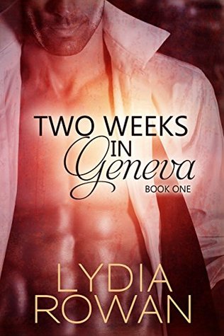 Two Weeks in Geneva: Book One (Two Weeks in Geneva, #1)