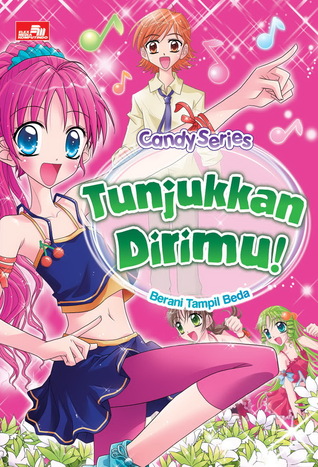 Candy Series: Tunjukkan Dirimu! Berani Tampil Beda