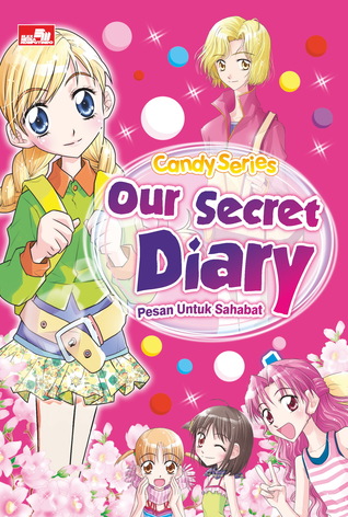 Candy Series: Our Secret Diary - Pesan untuk Sahabat