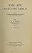 The Ape and the Child: A study of environmental influence upon early behavior