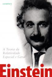 A Teoria da Relatividade Especial e Geral