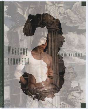Wczesny renesans (Wielka historia sztuki, #3)