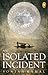 An Isolated Incident by Soniah Kamal