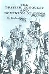 The British Conquest and Dominion of India: 2 Volume Set