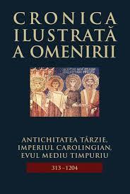 Cronica Ilustrata a omenirii Vol. 5- Antichitatea tarzie, Imperiul Carolingian, Evul mediu timpuriu