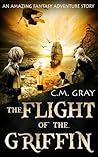 The Flight of the Griffin by C.M. Gray