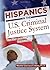 Hispanics in the U.S. Criminal Justice System: The New American Demography