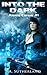 Into the Dark by J.A. Sutherland