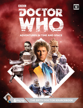 Doctor Who The Sixth Doctor Sourcebook