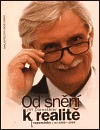Od snění k realitě: vzpomínky z let 1989-1999 (Paperback)