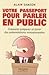 Votre passeport pour parler en public by Alain Samson