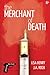 The Merchant of Death (Playing the Fool, #2)