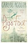 Pig's Foot by Carlos Acosta