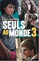 Camp d'isolement (Seuls au monde, #3)