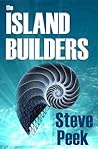 The Island Builders by Steve Peek
