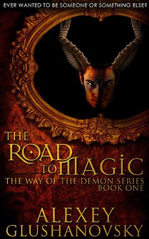 The Road to Magic (The Way of the Demon Series, #1)