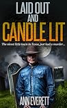 Laid Out and Candle Lit by Ann Everett