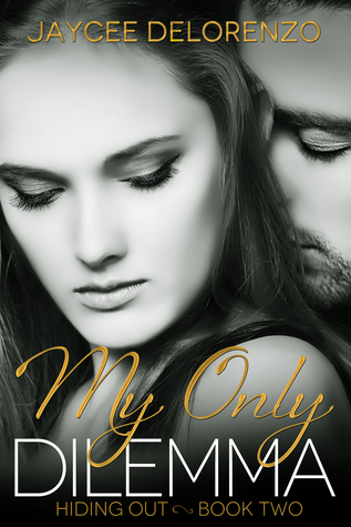 My Only Dilemma (Hiding Out - Book 2)