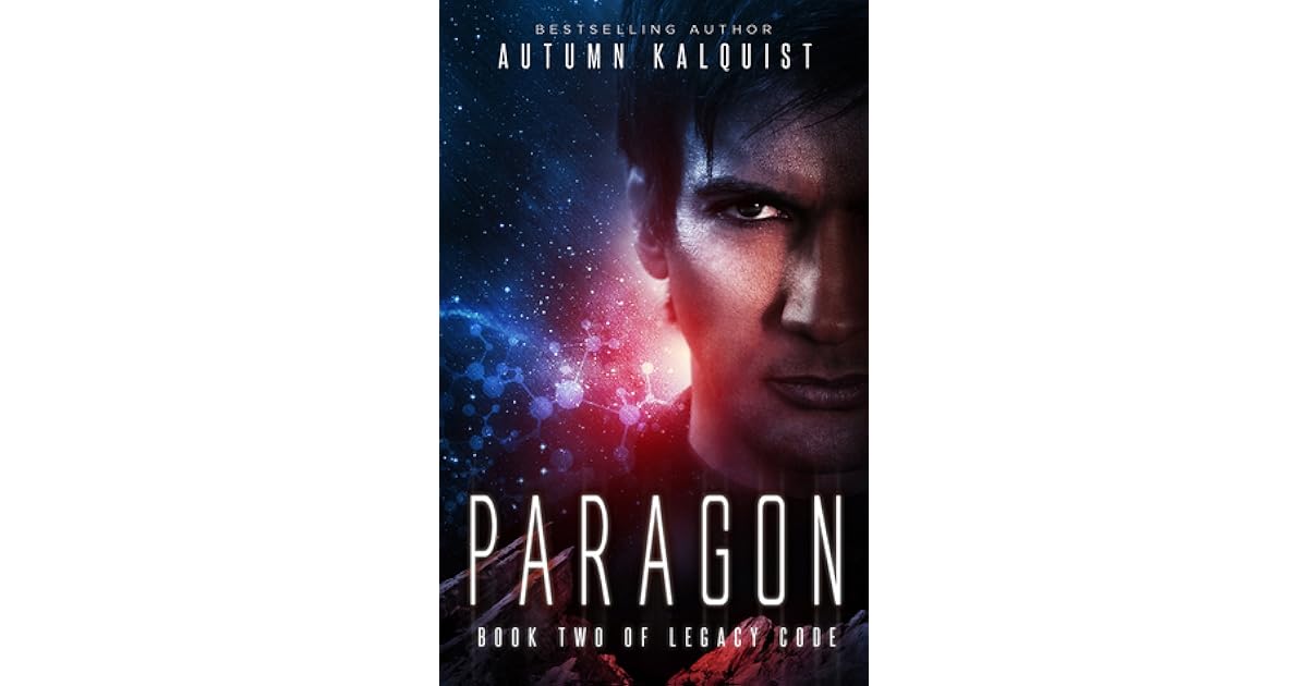 Paragon (Legacy Code, 2) by Autumn Kalquist