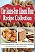 The Gluten-Free Almond Flour Recipe Collection: 50 Delicious Breakfast, Lunch, Dinner, Snack & Dessert Recipes For Paleo and Celiac Diets