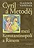 Cyril a Metoděj mezi Konstantinopolí a Římem by Vladimír Vavřínek