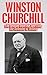 Winston Churchill in WW2: Secrets of Winston Churchill, the Last Lion, & Defender of Britain Revealed (Winston Churchill, Last Lion, Defender of Britain, World War 2, Finest hour Book 1)