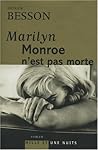 Marilyn Monroe n'est pas morte Marilyn Monroe n'est pas morte
