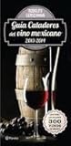 Guía catadores del vino mexicano 2013-2014