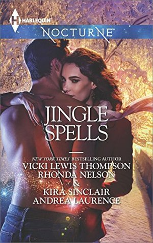 Jingle Spells: Naughty or Nice? / She's a Mean One / His First Noelle / Silver Belle (Kindle Edition)