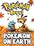 Pokemon On Earth: A Pokemon Novel