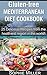 Gluten-Free Mediterranean Diet for Beginners: 25 Delicious Recipes from the Healthiest Region in the World