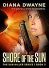 Shore of the Sun (The Sun Killer, #3)