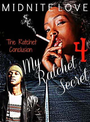 My Ratchet Secret 4: The Ratchet Conclusion