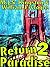 Return 2 Paradise (Book Two Of The Paradise Series)
