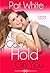 Got A Hold On You by Pat White