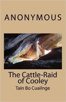 The Cattle-Raid of Cooley: Tain Bo Cuailnge