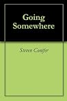 Going Somewhere Going Somewhere