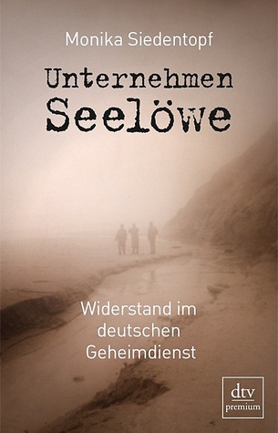 Unternehmen Seelöwe Widerstand im deutschen Geheimdienst