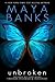 Unbroken by Maya Banks