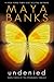 Undenied by Maya Banks
