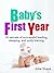Baby's First Year: 61 secrets of successful feeding, sleeping, and potty training: Parenting Tips