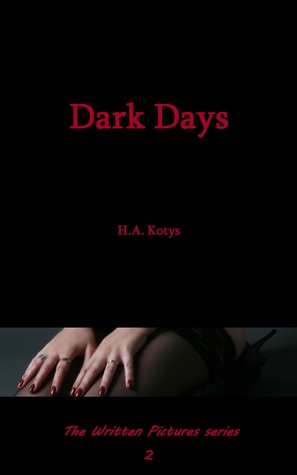 Dark Days (Written Pictures, #2)