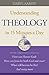 Understanding Theology in 15 Minutes a Day by Daryl Aaron