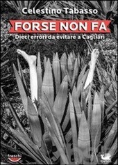 Forse non fa. Dieci errori da evitare a Cagliari