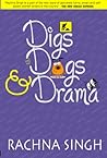 Digs, Dogs and Drama