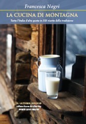 La cucina di montagna. Tutta l'Italia d'alta quota in 315 ricette della tradizione (Paperback)