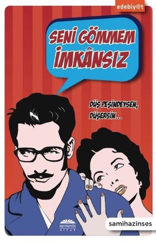 Seni Gömmem İmkansız (Paperback)